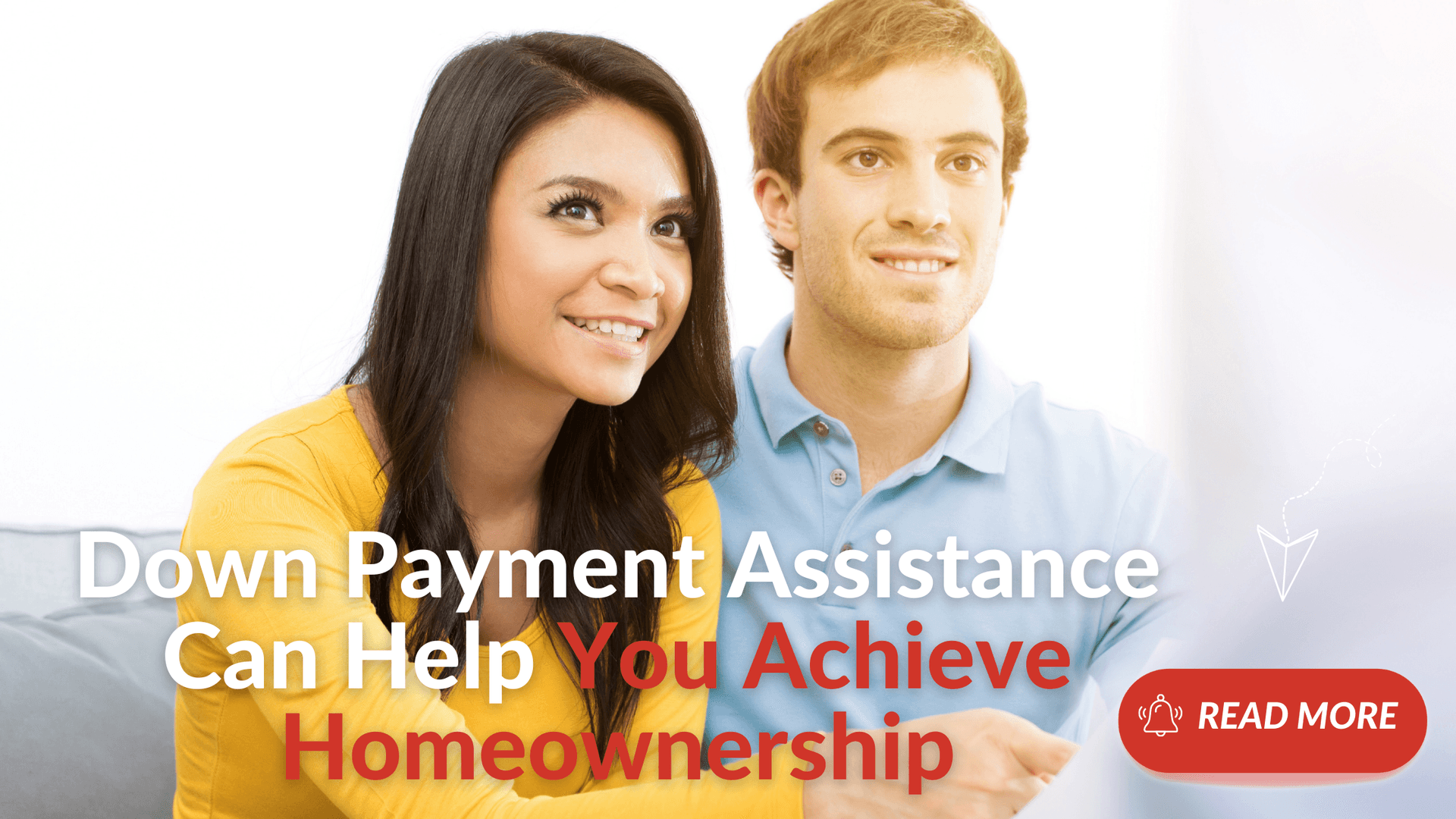 Down Payment Assistance Can Help You Achieve Homeownership