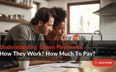 Understanding Down Payments: How They Work? How Much To Pay?