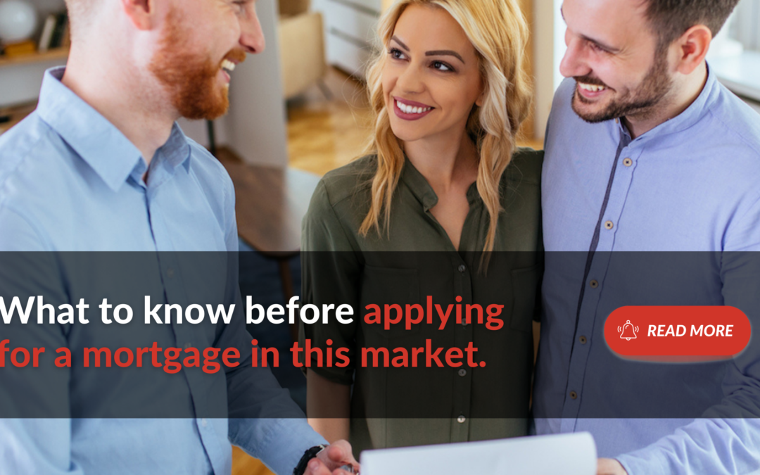 What to know before applying for a mortgage in this market